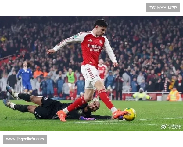 阿森纳双杀切尔西晋级联赛杯决赛，哈弗茨补时绝杀